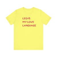 LEO IS MY LOVE LANGUAGE T SHIRT