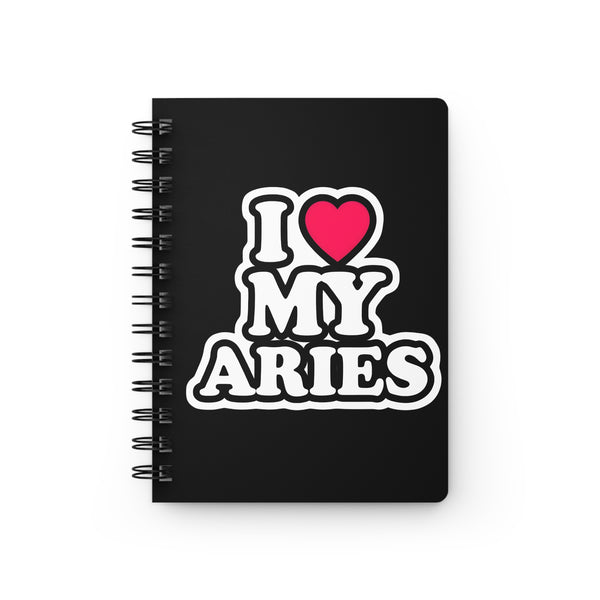 I LOVE MY ARIES SPIRAL BOUND JOURNAL