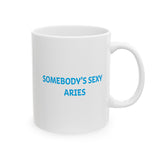 SOMEBODYS SEXY ARIES MUG