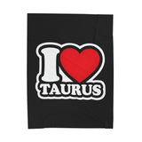 I LOVE TAURUS VELVETEEN PLUSH BLANKET