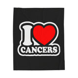 I LOVE CANCERS VELVETEEN PLUSH BLANKET