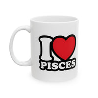 I LOVE PISCES MUG