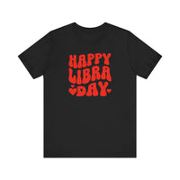 HAPPY LIBRA DAY T SHIRT