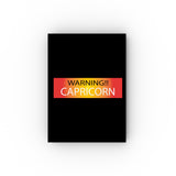 WARNING!! CAPRICORN HARD BACKED JOURNAL