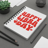 HAPPY LIBRA DAY SPIRAL BOUND JOURNAL