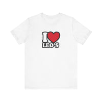 I LOVE LEOS T SHIRT