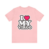 I LOVE MY VIRGO T SHIRT