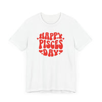 HAPPY PISCES DAY T SHIRT