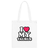 I LOVE MY TAURUS  TOTE