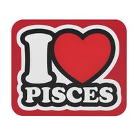 I LOVE PISCES MOUSEPAD (Rectangle)