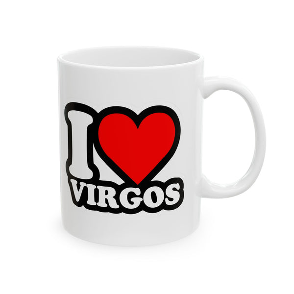 I LOVE VIRGOS MUG