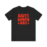 HAPPY SCORPIO DAY T SHIRT