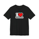 I LOVE CANCERS T SHIRT