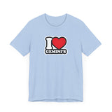 I LOVE GEMINIS T SHIRT