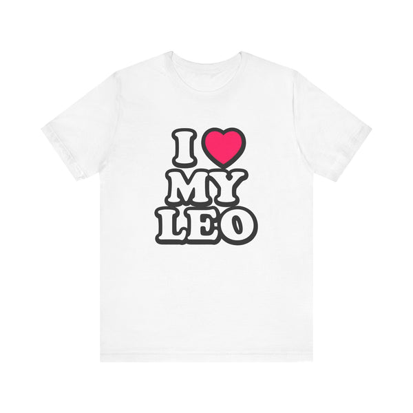 I LOVE MY LEO T SHIRT