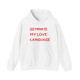 GEMINI IS MY LOVE LANGUAGE HOODIE