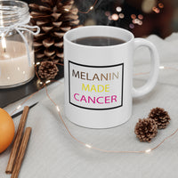 MELANIN MADE CANCER MUG