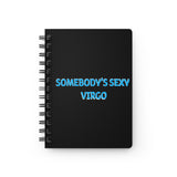 SOMEBODYS SEXY VIRGO SPIRAL BOUND JOURNAL