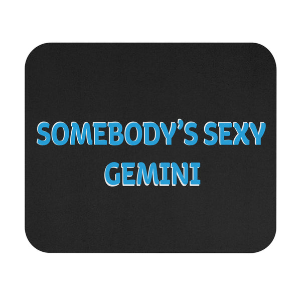 SOMEBODYS SEXY GEMINI MOUSEPAD (Rectangle)