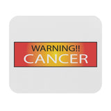 WARNING!! CANCER MOUSEPAD (Rectangle)