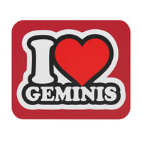 I LOVE GEMINIS MOUSEPAD (Rectangle)