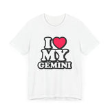 I LOVE MY GEMINI T SHIRT