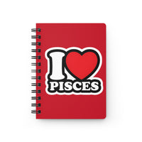 I LOVE PISCES SPIRAL BOUND JOURNAL