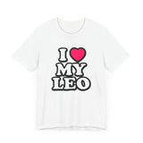 I LOVE MY LEO T SHIRT