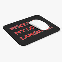 PISCES IS MY LOVE LANGUAGE MOUSEPAD (Rectangle)