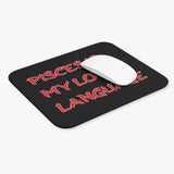 PISCES IS MY LOVE LANGUAGE MOUSEPAD (Rectangle)