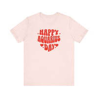 HAPPY AQUARIUS DAY T SHIRT