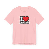 I LOVE ARIES T SHIRT