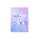 DIARY OF A TAURUS HARD BACKED JOURNAL