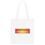 WARNING!! PISCES TOTE