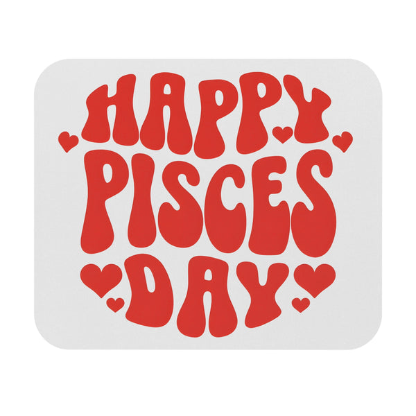 HAPPY PISCES DAY MOUSEPAD (Rectangle)