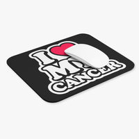 I LOVE MY CANCER MOUSEPAD (Rectangle)