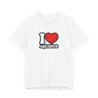 I LOVE AQUARIUS T SHIRT