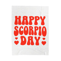 HAPPY SCORPIO DAY VELVETEEN PLUSH BLANKET