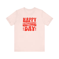 HAPPY SAGITTARIUS DAY T SHIRT