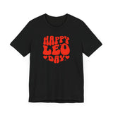 HAPPY LEO DAY T SHIRT