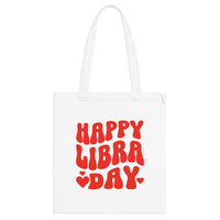 HAPPY LIBRA DAY TOTE