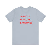 VIRGO IS MY LOVE LANGUAGE T SHIRT