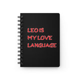 LEO IS MY LOVE LANGUAGE SPIRAL BOUND JOURNAL