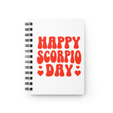 HAPPY SCORPIO DAY SPIRAL BOUND JOURNAL