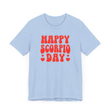 HAPPY SCORPIO DAY T SHIRT