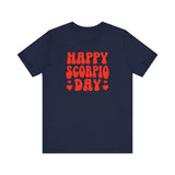 HAPPY SCORPIO DAY T SHIRT