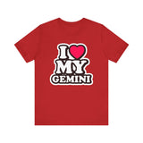 I LOVE MY GEMINI T SHIRT