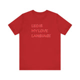 LEO IS MY LOVE LANGUAGE T SHIRT