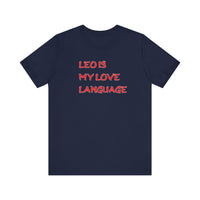 LEO IS MY LOVE LANGUAGE T SHIRT