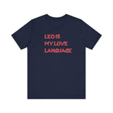 LEO IS MY LOVE LANGUAGE T SHIRT